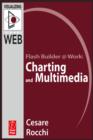 Image for Flash Builder @ Work: Charting and Multimedia