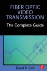 Image for Fiber optic video transmission: the complete guide