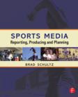 Image for Sports media: planning, production, and reporting