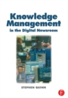 Image for Knowledge Management in the Digital Newsroom