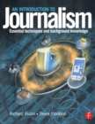 Image for Introduction to Journalism: Essential techniques and background knowledge