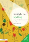 Image for Spotlight on spelling: a teacher&#39;s toolkit of instant spelling activities