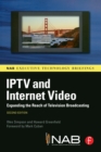 Image for IPTV and Internet video: expanding the reach of television broadcasting