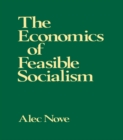 Image for The Economics of Feasible Socialism