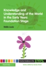 Image for Knowledge and Understanding of the World in the Early Years Foundation Stage