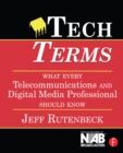 Image for Tech terms: what every telecommunications and digital media professional should know