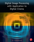 Image for Digital Image Processing With Application to Digital Cinema