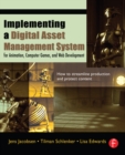 Image for Implementing a digital asset management system: for animation, computer games, and web development