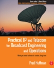 Image for Practical IP and Telecom for Broadcast Engineering and Operations