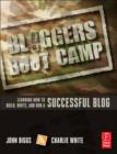 Image for Bloggers boot camp: learning how to build, write, and run a successful blog