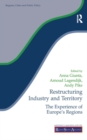 Image for Restructuring industry and territory: the experience of Europe&#39;s regions