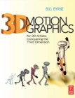 Image for 3D motion graphics for 2D artists: conquering the 3rd dimension