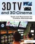 Image for 3D TV and 3D cinema: tools and processes for creative stereoscopy