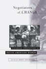 Image for Negotiators of Change: Historical Perspectives on Native American Women