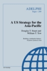 Image for A US strategy for the Asia-Pacific: building a multipolar balance-of-power system in Asia : 299