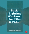 Image for Basic lighting worktext for film and video