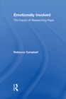 Image for Emotionally involved: the impact of researching rape