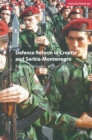 Image for Defence reform in Croatia and Serbia-Montenegro
