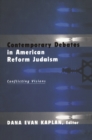 Image for Contemporary debates in Reform Judaism: conflicting visions