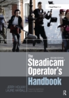 Image for The Steadicam operator&#39;s handbook