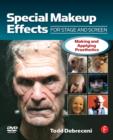 Image for Special makeup effects for stage and screen: making and applying prosthetics