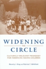 Image for Widening the circle: culturally relevant pedagogy for American Indian children
