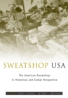 Image for Sweatshop USA: The American Sweatshop in Historical and Global Perspective