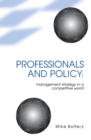 Image for Professionals and policy: management strategy in a competitive world