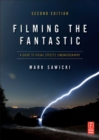Image for Filming the fantastic: a guide to visual effects cinematography