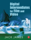 Image for Digital intermediates for film and video