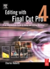Image for Editing with Final Cut Pro 4: an intermediate guide to setup and editing workflow