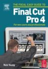 Image for Focal Easy Guide to Final Cut Pro 4: For new users and professionals