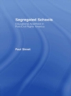 Image for Segregated schools: educational apartheid in post-civil rights America