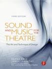 Image for Sound and music for the theatre: the art and technique of design