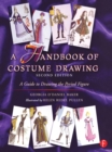 Image for A handbook of costume drawing: a guide to drawing the period figure for costume design students