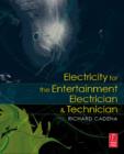 Image for Electricity for the entertainment electrician &amp; technician