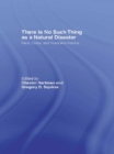 Image for There is No Such Thing as a Natural Disaster: Race, Class, and Hurricane Katrina