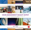 Image for Color management &amp; quality output: working with color from camera to display to print