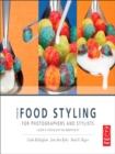 Image for More Food Styling for Photographers and Stylists: A Guide to Creating Your Own Appetizing Art