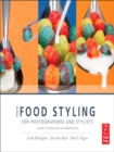 Image for More food styling for photographers and stylists: a guide to creating your own appetizing art