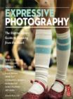 Image for Expressive photography: the Shutter Sisters&#39; guide to shooting from the heart
