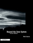 Image for Beyond the zone system.