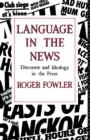 Image for Language in the News: Discourse and Ideology in the Press