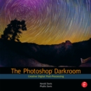 Image for The Photoshop darkroom: creative digital post-processing