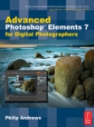 Image for Advanced Photoshop Elements 7 for Digital Photographers: Advanced Photoshop Elements 7 for Digital Photographers