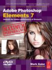 Image for Adobe Photoshop Elements 7 Maximum Performance: Unleash the hidden performance of Elements