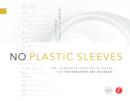 Image for No plastic sleeves the complete portfolio guide for photographers and designers