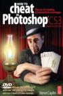 Image for How to Cheat in Photoshop CS3: The art of creating photorealistic montages