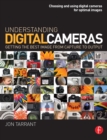 Image for Understanding Digital Cameras: Getting the Best Image from Capture to Output