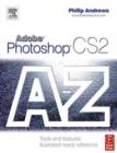 Image for Adobe photoshop CS2 A-Z: tools and features : illustrated ready reference